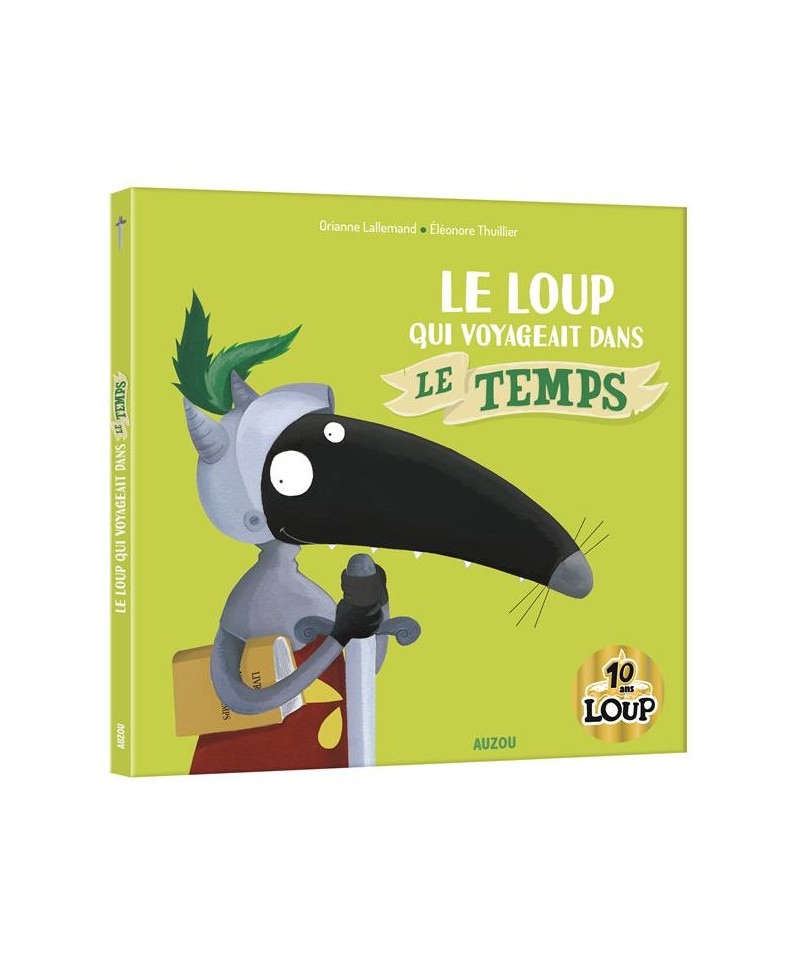 AUZOU - LE LOUP QUI VOYAGEAIT DANS LE TEMPS