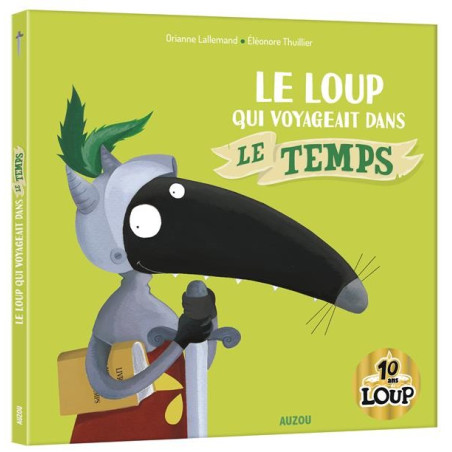 AUZOU - LE LOUP QUI VOYAGEAIT DANS LE TEMPS
