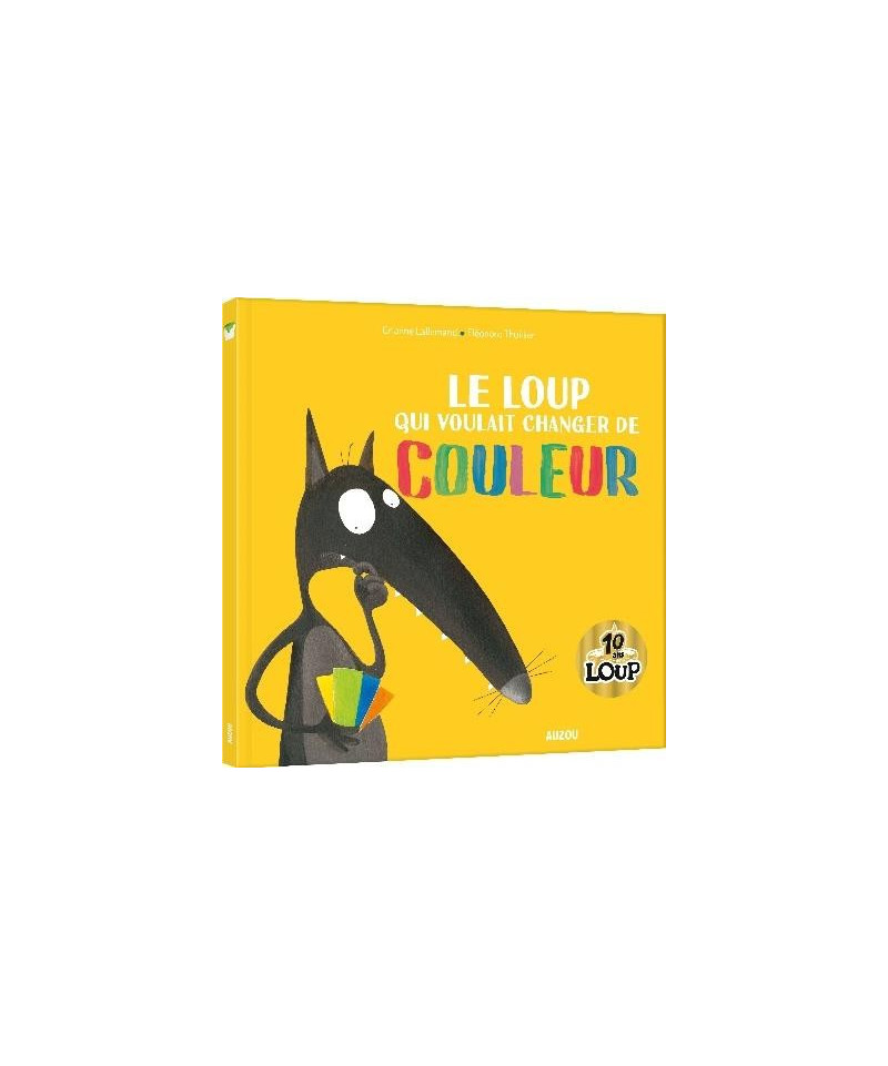 AUZOU - LE LOUP QUI VOULAIT CHANGER DE COULEUR