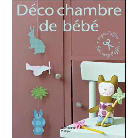 HACHETTE - DECO CHAMBRE DE BEBE