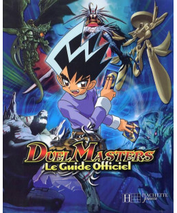 HACHETTE - DUEL MASTERS GUIDE OFFICIE