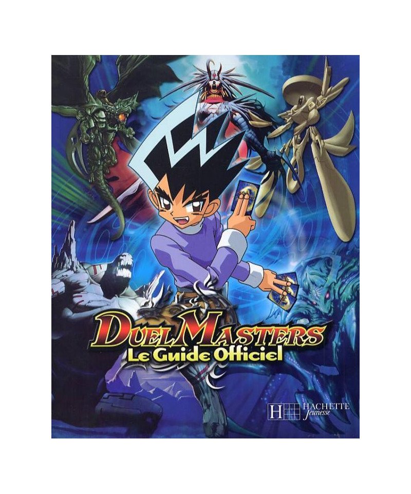 HACHETTE - DUEL MASTERS GUIDE OFFICIE