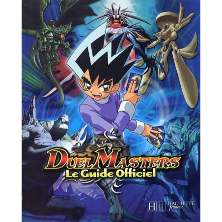 HACHETTE - DUEL MASTERS GUIDE OFFICIE