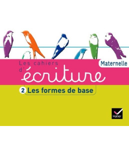 HATIER - LES CACHIERS D'ECRITURE - LES FORMES DE BASE
