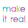 MAKE IT REAL